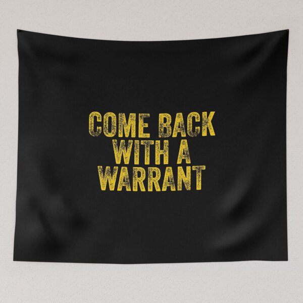 Item preview, Come Back With A Warrant 4th Amendment designed and sold by NoveltyMerch.