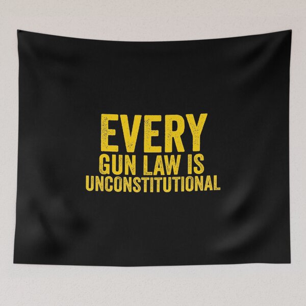Item preview, Every Gun Law is Unconstitutional Libertarian designed and sold by NoveltyMerch.