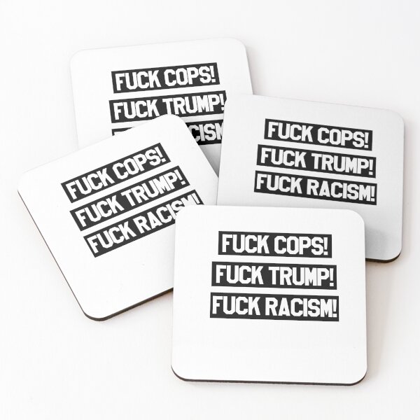 Item preview, Fuck Cops, Fuck Trump, Fuck Racism designed and sold by Profashionall.