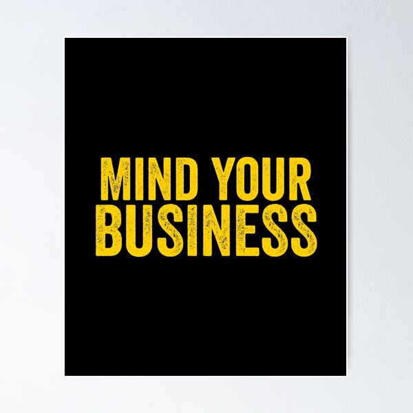 GOSSIP MIND YOUR OWN BUSINESS QUOTES –