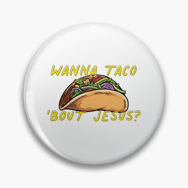 Item preview, Wanna Taco Bout Jesus Mexican Joke designed and sold by thefrshmachine.