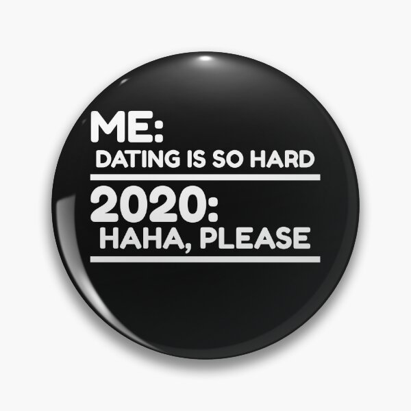 Item preview, 2020 dating meme 2 designed and sold by AlbertoC10.