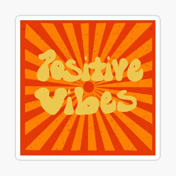 Positive vibes Sticker