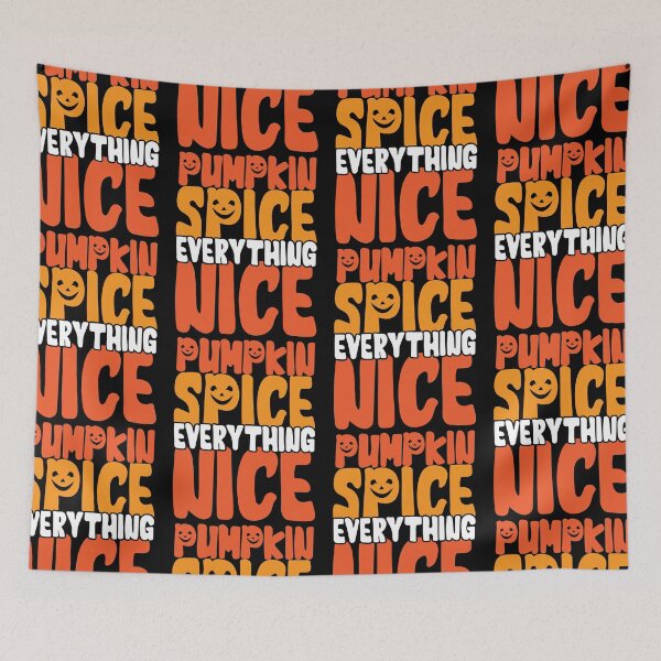 Item preview, Pumpkin Spice Everything Nice Hilarious Halloween Food Meme designed and sold by GravitiTees.
