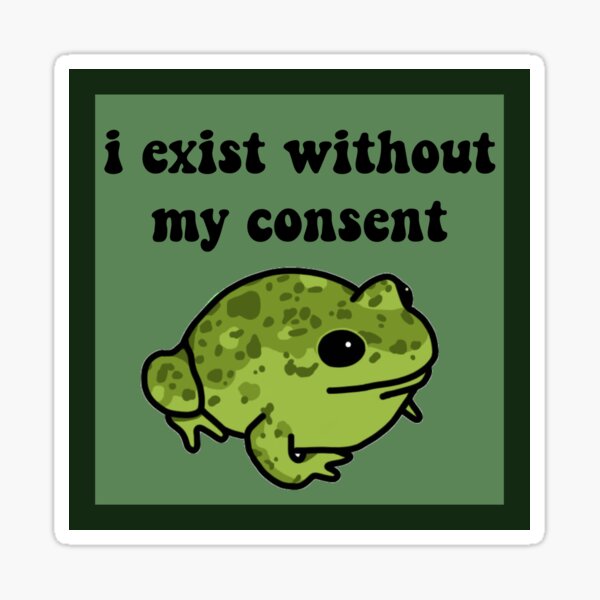 Existo sin mi consentimiento Frog Pegatina