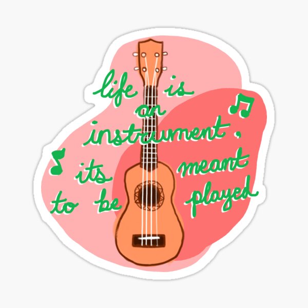 Ukulele(magenta / pink / lime green) Life is an instrument, it's to be Sticker for by citrusapple | Redbubble