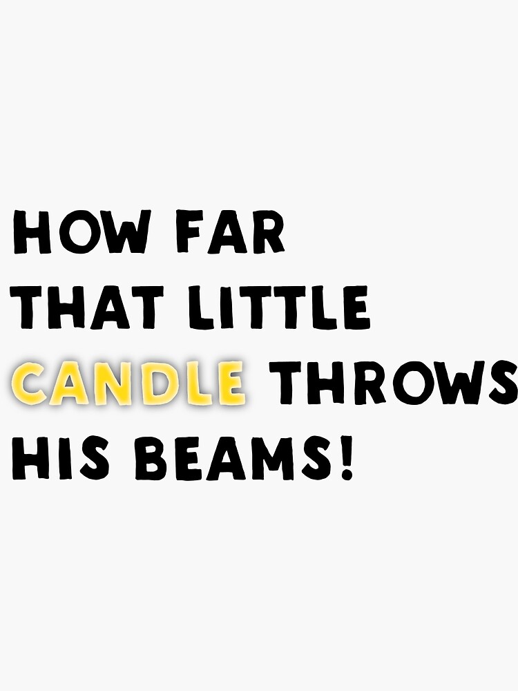 "How far that little candle... Shakespeare Quote" Sticker by alex129921 Redbubble