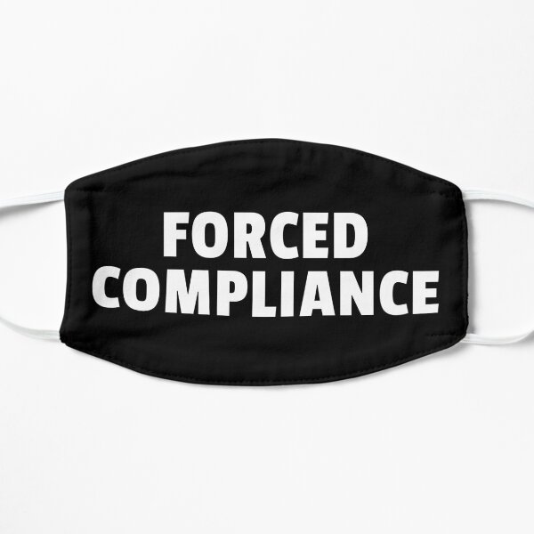 FORCED COMPLIANCE Mask