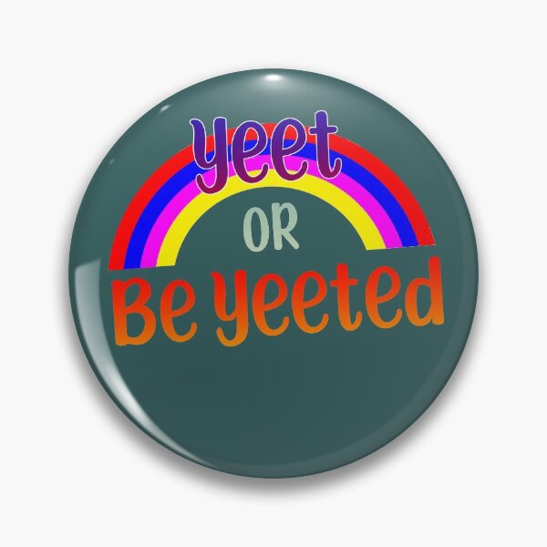 Item preview, yeet or be yeeted designed and sold by Tmast20.