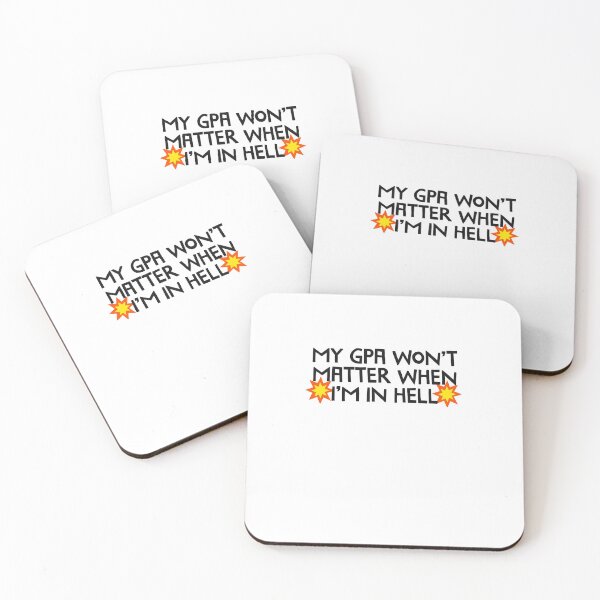 Item preview, My GPA Won't Matter In Hell Funny School designed and sold by thefrshmachine.