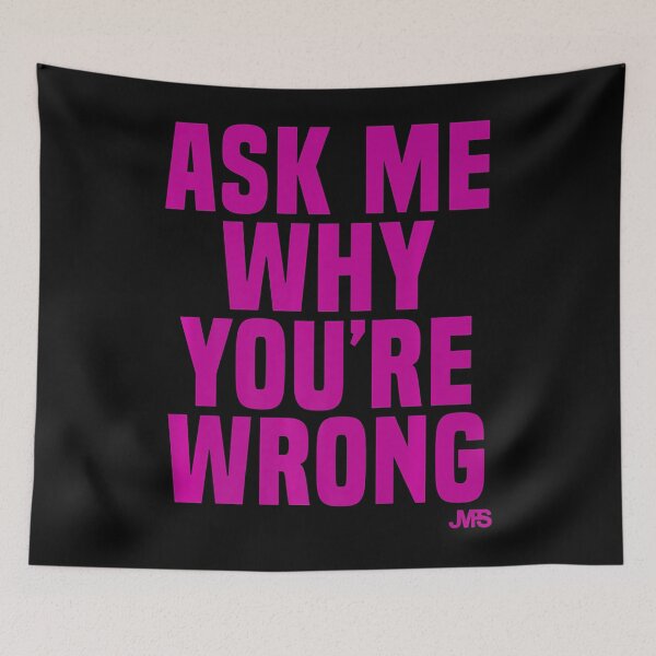 Item preview, Ask Me Why You're Wrong designed and sold by RussellRoss.
