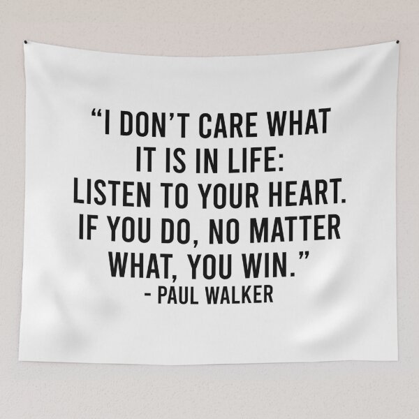Item preview, Listen To Your Heart - Paul Walker Quote designed and sold by leenbernardo.