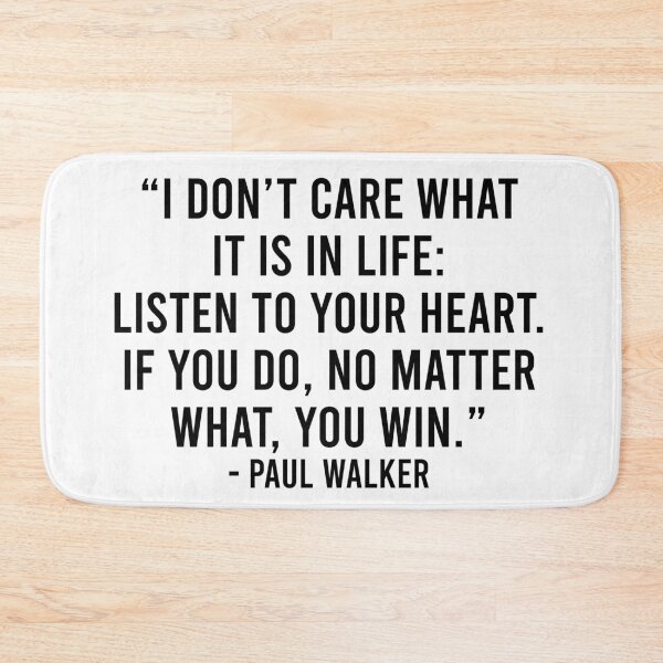 Item preview, Listen To Your Heart - Paul Walker Quote designed and sold by leenbernardo.