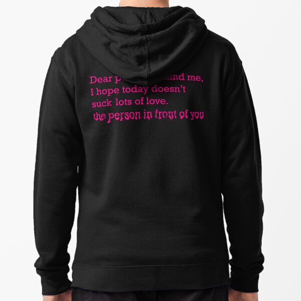 Liebe Person hinter mir Kapuzenjacke