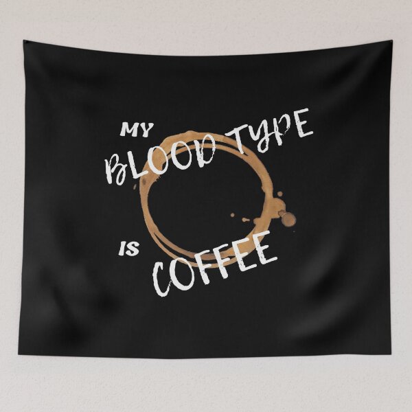 Item preview, My Blood type is Cofee designed and sold by joetrade.