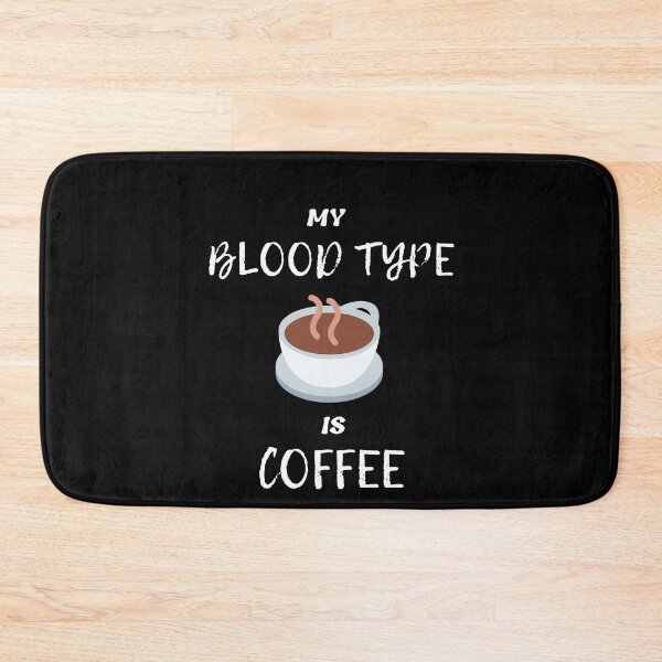 Item preview, My Blood type is Cofee designed and sold by joetrade.