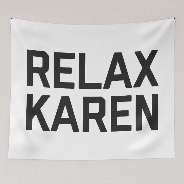 Item preview, Relax Karen  designed and sold by DirtyAngelFace Shop.