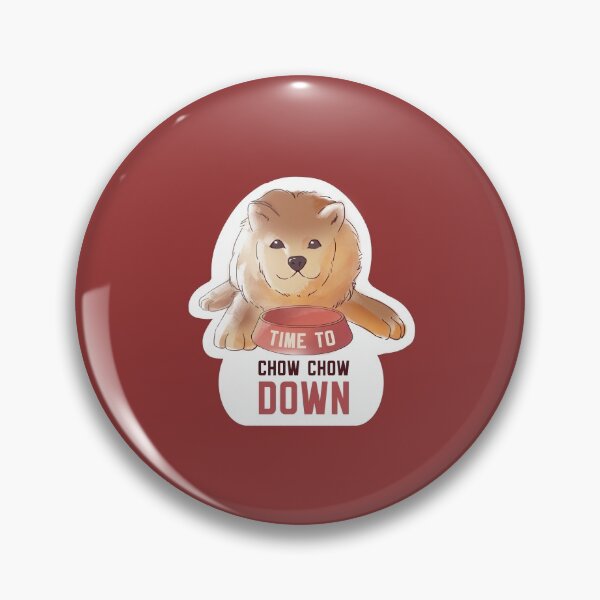 Item preview, Time to Chow Chow Down Dog Cute Pun  designed and sold by yellowpomelo.