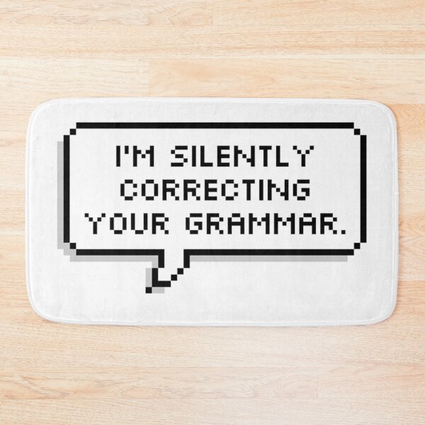 Item preview, I’m silently correcting your grammar. designed and sold by MadEDesigns.