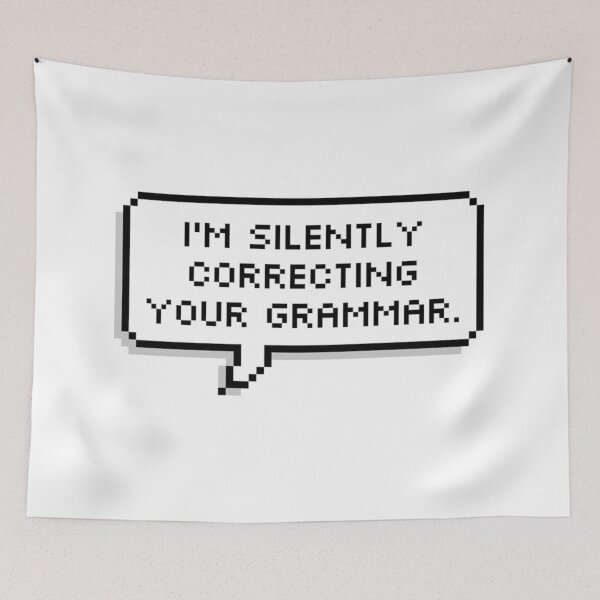 Item preview, I’m silently correcting your grammar. designed and sold by MadEDesigns.