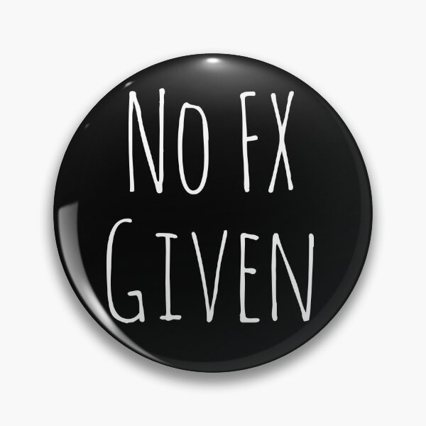 Item preview, No FX Given designed and sold by fireproofblaze.