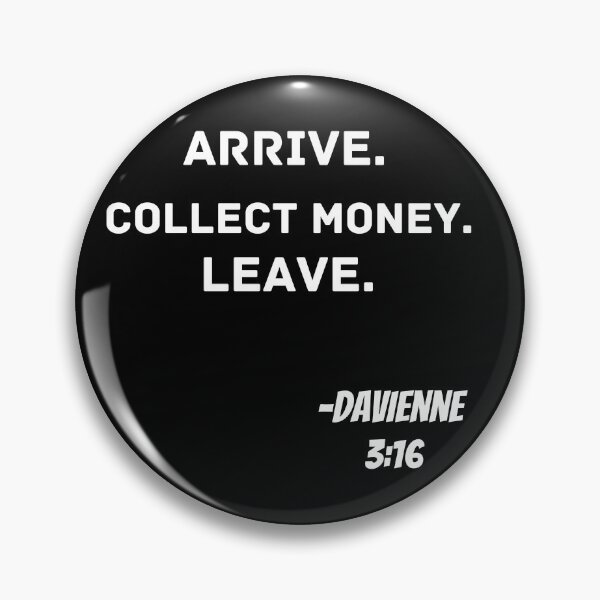 Item preview, ARRIVE. COLLECT MONEY. LEAVE designed and sold by Quadghouls.