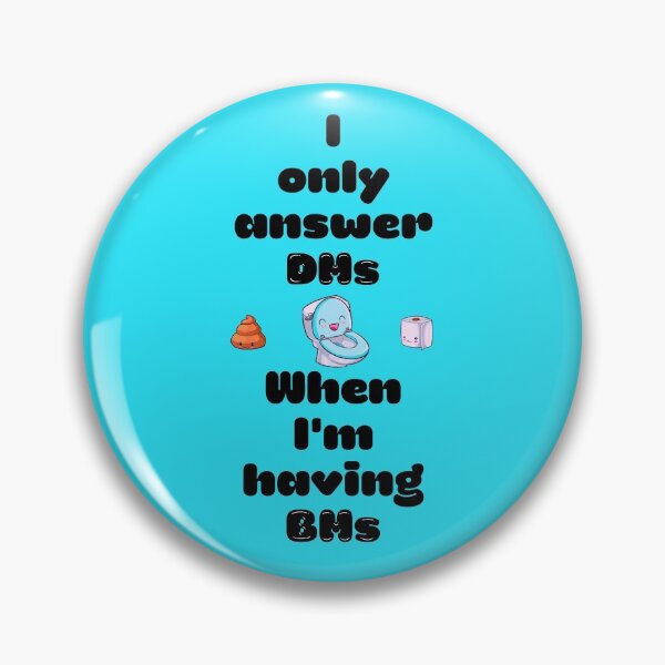 Item preview, I only answer DMs when I'm having BMs poop blue kawaii  designed and sold by GrammarDance.
