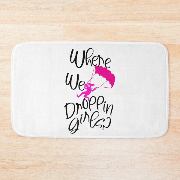 Item preview, Where We Droppin Girls? designed and sold by Poloy.
