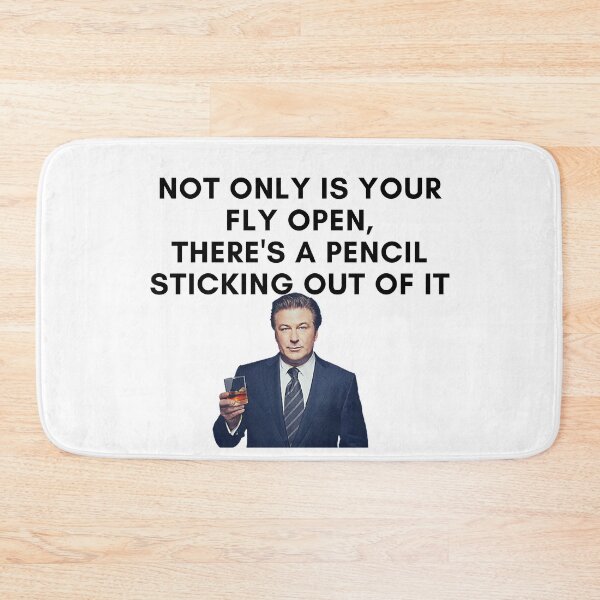 Item preview, 30 Rock - Jack Donaghy - Not only is your fly open, there's a pencil sticking out of it designed and sold by LeoSpaceman.