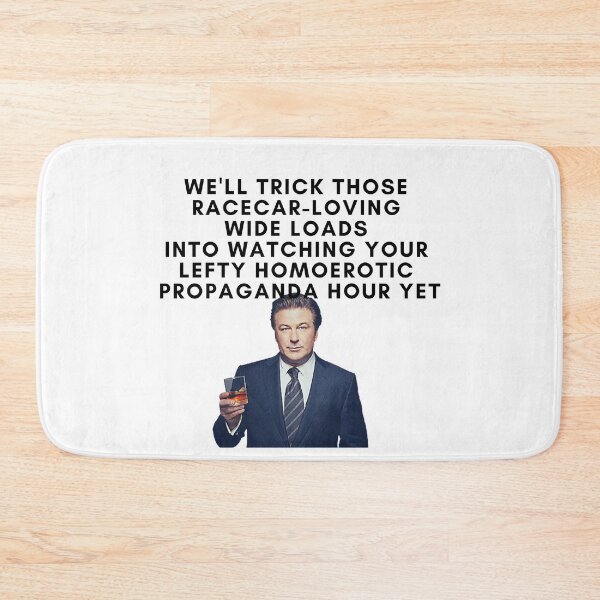 Item preview, 30 Rock - Jack Donaghy - We ll trick those racecar loving wide loads into watching your lefty homoerotic propaganda hour yet designed and sold by LeoSpaceman.