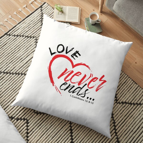 Love Never Ends Floor Pillow
