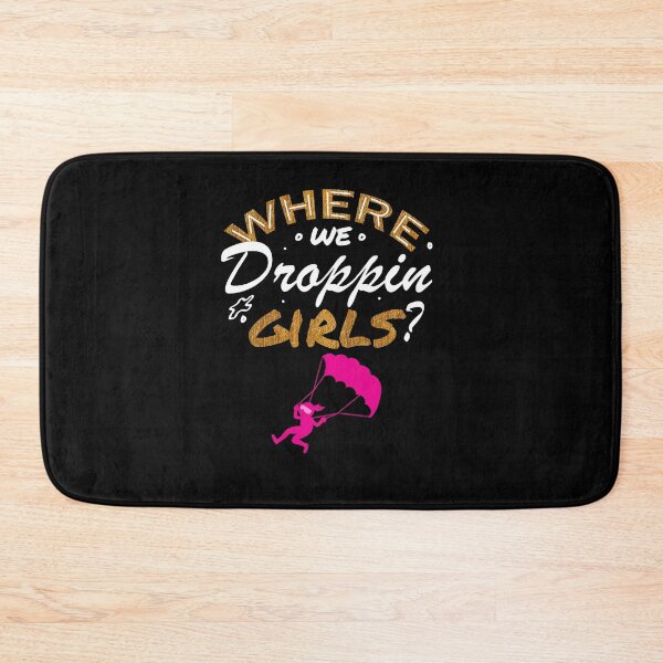 Item preview, Where We Droppin Girls? designed and sold by Poloy.