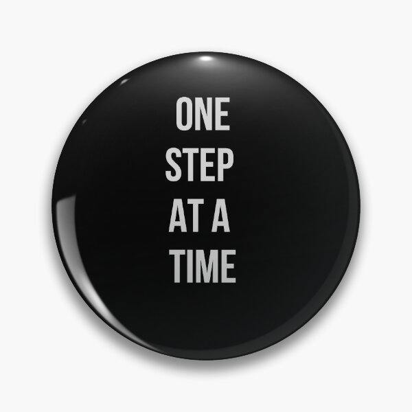 Item preview, grey One Step at a time/ wording designed and sold by FourNuns.