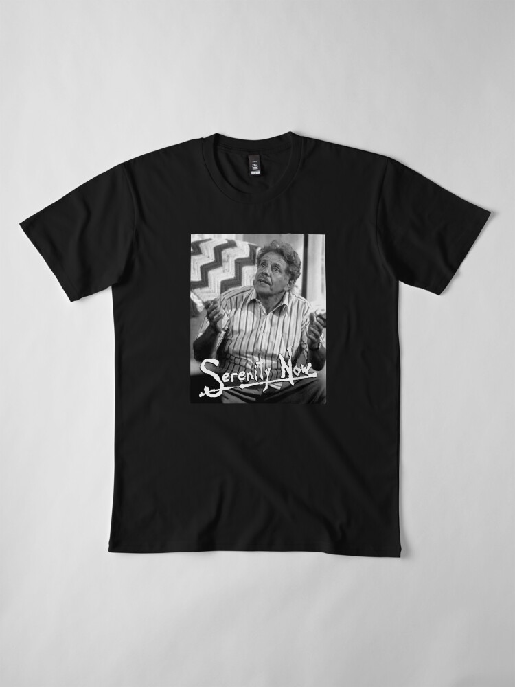 "Serenity Now / Apocalypse Now Frank Costanza" T-shirt by ...