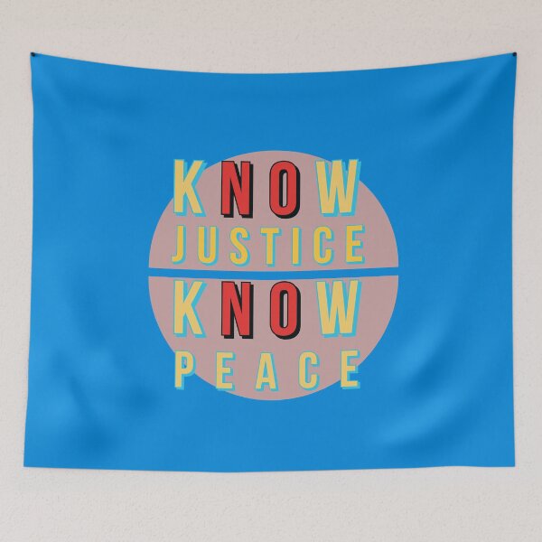 Item preview, Know Justice Know Peace designed and sold by flickertoaflame.
