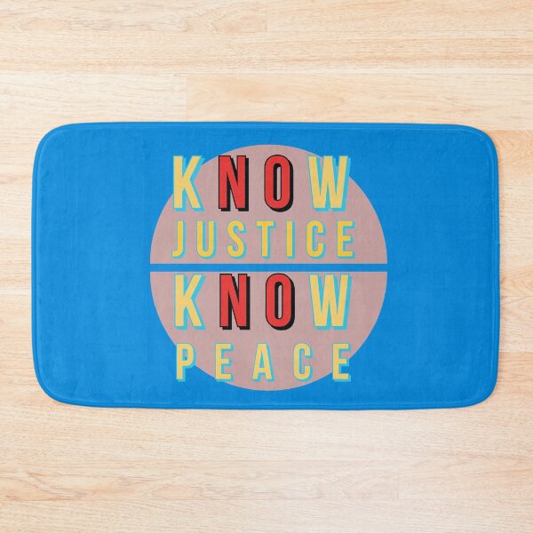 Item preview, Know Justice Know Peace designed and sold by flickertoaflame.