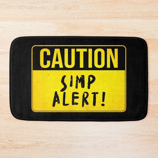 Item preview, Caution Simp Alert! (Funny Warning Sign - Road Sign Board - Danger) designed and sold by SassyClassyMe.