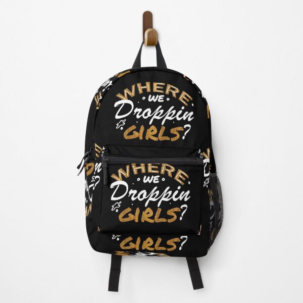Item preview, Where We Droppin Girls? designed and sold by Poloy.