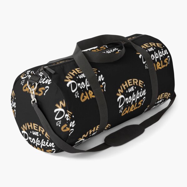 Item preview, Where We Droppin Girls? designed and sold by Poloy.