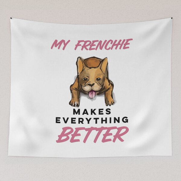 Item preview, My Frenchie Makes Everything Better, Bulldog Parents designed and sold by Spiritualish.