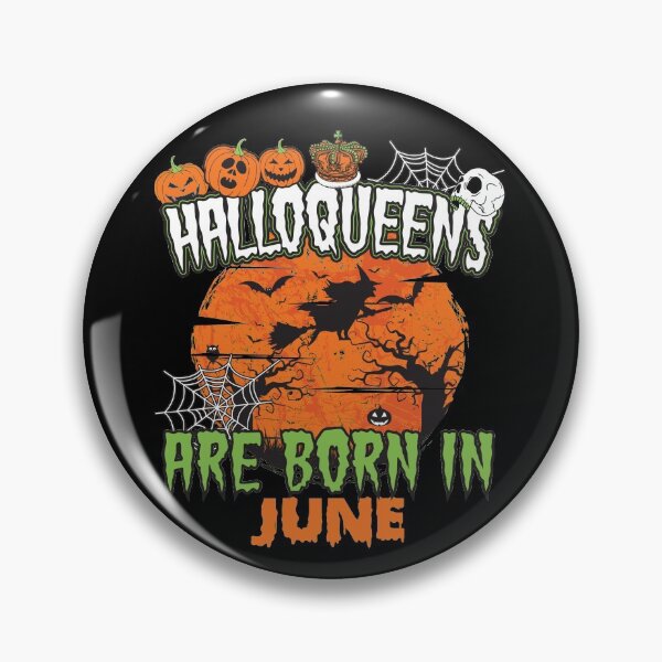 Item preview, Funny Halloqueens Are Born In June designed and sold by Hameegaa.