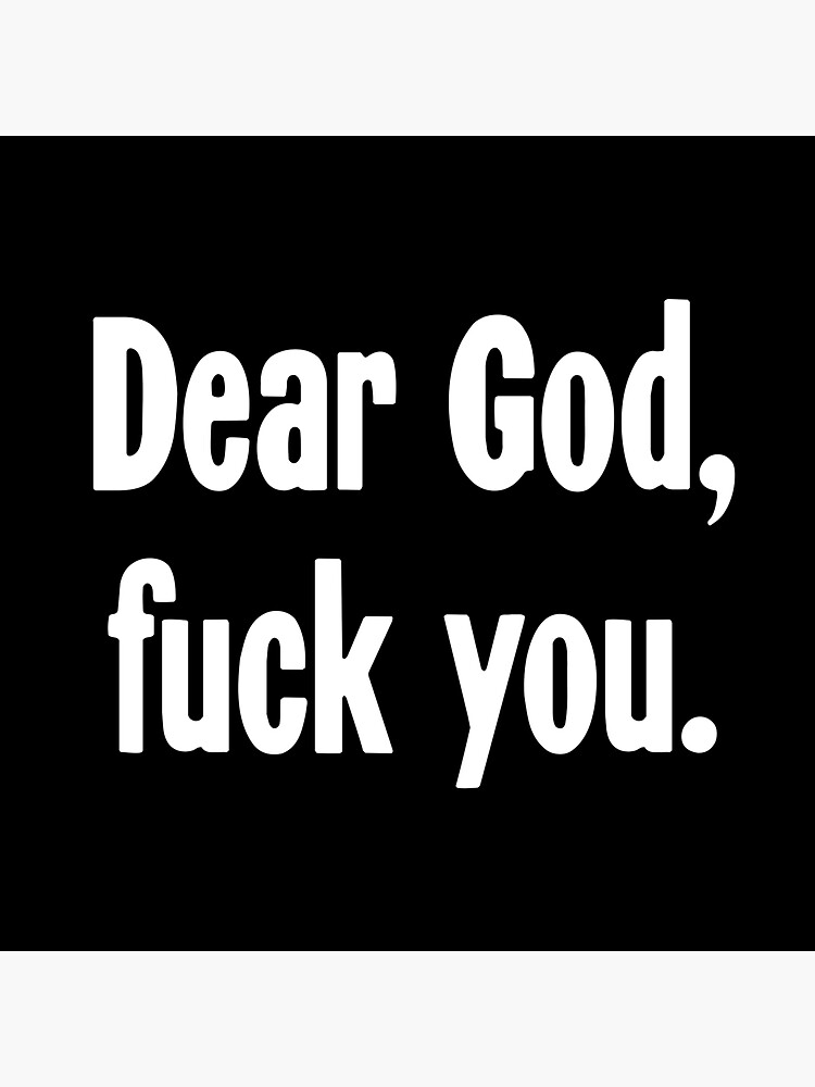Dear God Fuck You Sticker For Sale By Gdlkngcrps Redbubble