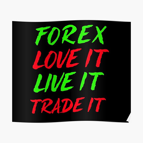 Forex love It Live It Trade It Póster