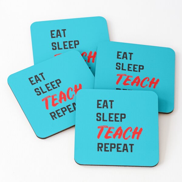 Item preview, Eat Sleep Teach Repeat designed and sold by RUCZENO.
