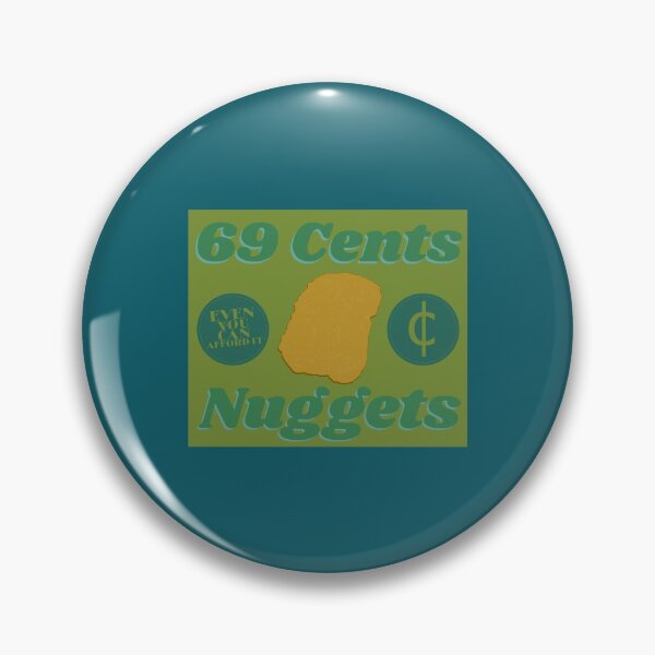 Item preview, 69 Cent Nuggets designed and sold by thefierceking.