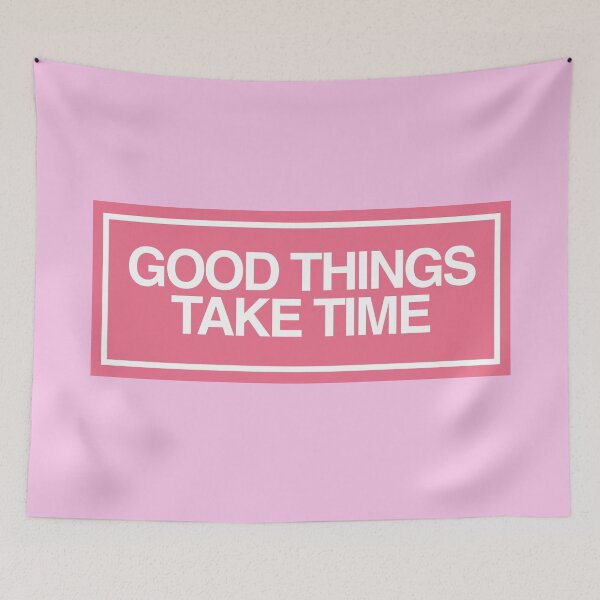 Item preview, GOOD THINGS TAKE TIME (PINK) designed and sold by Lightfield.