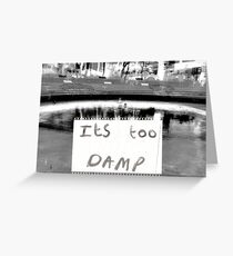 Damp Greeting Card