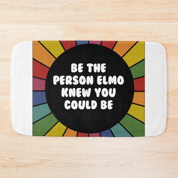 Item preview, Be the person Elmo knew you could be designed and sold by ScapegoatPrints.