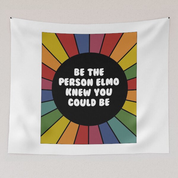 Item preview, Be the person Elmo knew you could be designed and sold by ScapegoatPrints.