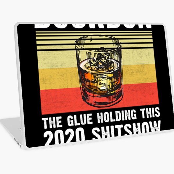 Item preview, Bourbon the glue holding this 2020 shitshow together T-Shirt designed and sold by gomezt1992.